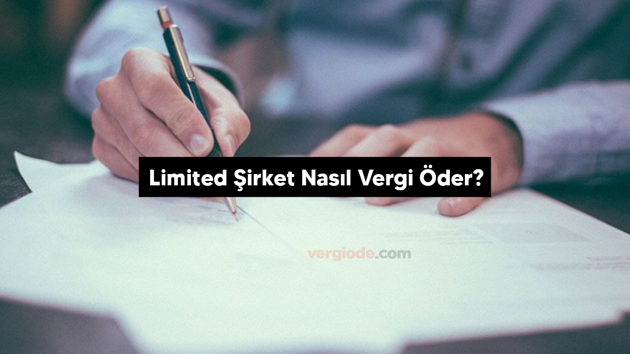 Limited şirket nasıl vergi öder?